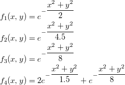 $f_1(x,y) = e^{-\dfrac{x^2+y^2}{2}}$

$f_2(x,y) = e^{-\dfrac{x^2+y^2}{4.5}}$

$f_3(x,y) = e^{-\dfrac{x^2+y^2}{8}}$

$f_4(x,y) = 2e^{-\dfrac{x^2+y^2}{1.5}} + e^{-\dfrac{x^2+y^2}{8}}$
